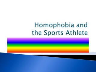 Homophobia and the Sports Athlete 