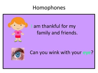 Homophones - Words that sound the same but have different meanings | PPTX