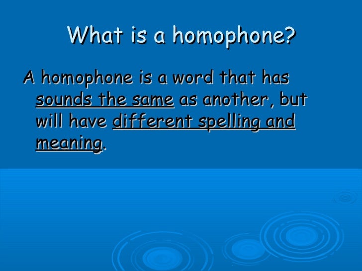 Homophones