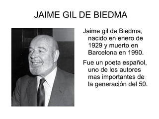 JAIME GIL DE BIEDMA ,[object Object]