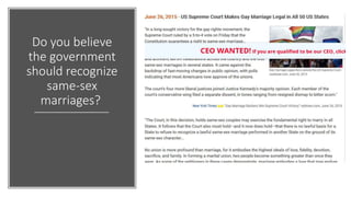 Do you believe
the government
should recognize
same-sex
marriages?
 