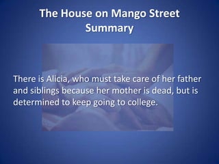 The House on Mango StreetSummaryAnd there is Esperanza's beautiful friend Sally, who marries in the eighth grade in order to get away from her father but is now forbidden by her husband to see her friends. 