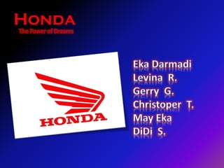 The Power of Dreams
Honda
 