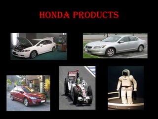 Honda products
 