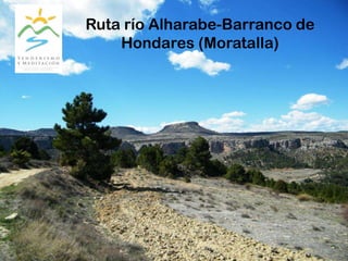 Ruta río Alharabe-Barranco de
Hondares (Moratalla)
 