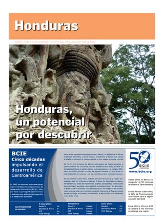 Honduras
JUNIO 2011 I SUPLEMENTO ESPECIAL REALIZADO PARA ABC




 Honduras,
 un potencial
 por descubrir
 