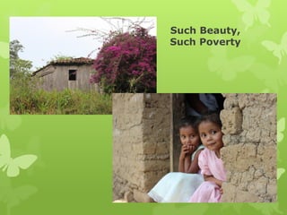 Such Beauty,
Such Poverty
 