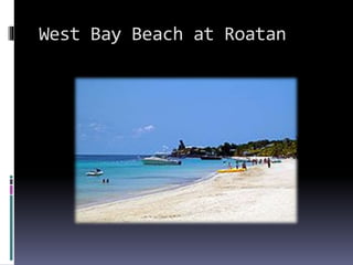 West Bay Beach at Roatan
 