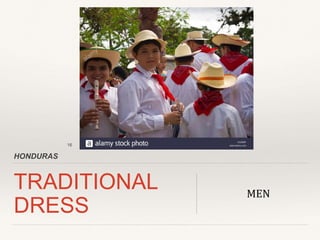 HONDURAS
TRADITIONAL
DRESS
MEN
16
 