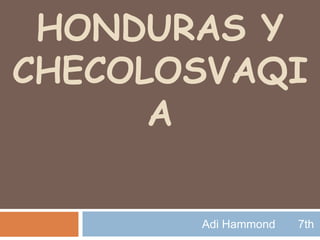 Honduras y Checolosvaqia Adi Hammond 	7th 