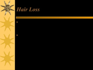 Hair Loss
 Those suffering from hair loss or baldness, may apply a paste
of hot olive oil, one tablespoon of honey, one teaspoon of
cinnamon powder before bath and keep it for approx. 15 min.
and then wash the hair.
 It was found very effective if kept for 5 mins. also.
 