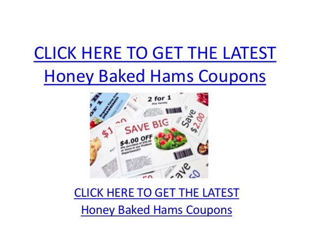 Honey Baked Hams Coupons - Printable Honey Baked Hams Coupons