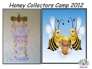 Honey Collectors Camp 2012
 