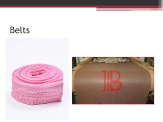 Belts
 