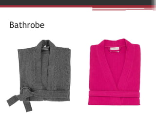 Bathrobe
 