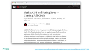 https://medium.com/netflix-techblog/netflix-oss-and-spring-boot-coming-full-circle-4855947713a0
 