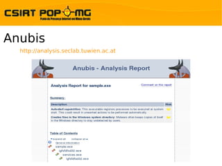 Anubis
  http://analysis.seclab.tuwien.ac.at
 
