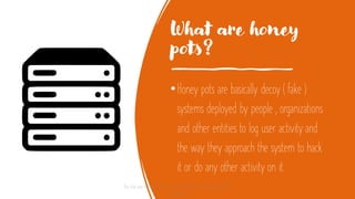 What are Honeypots? and how are they deployed? | PDF