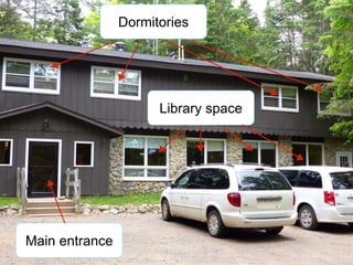 Main entrance
Library space
Dormitories
 