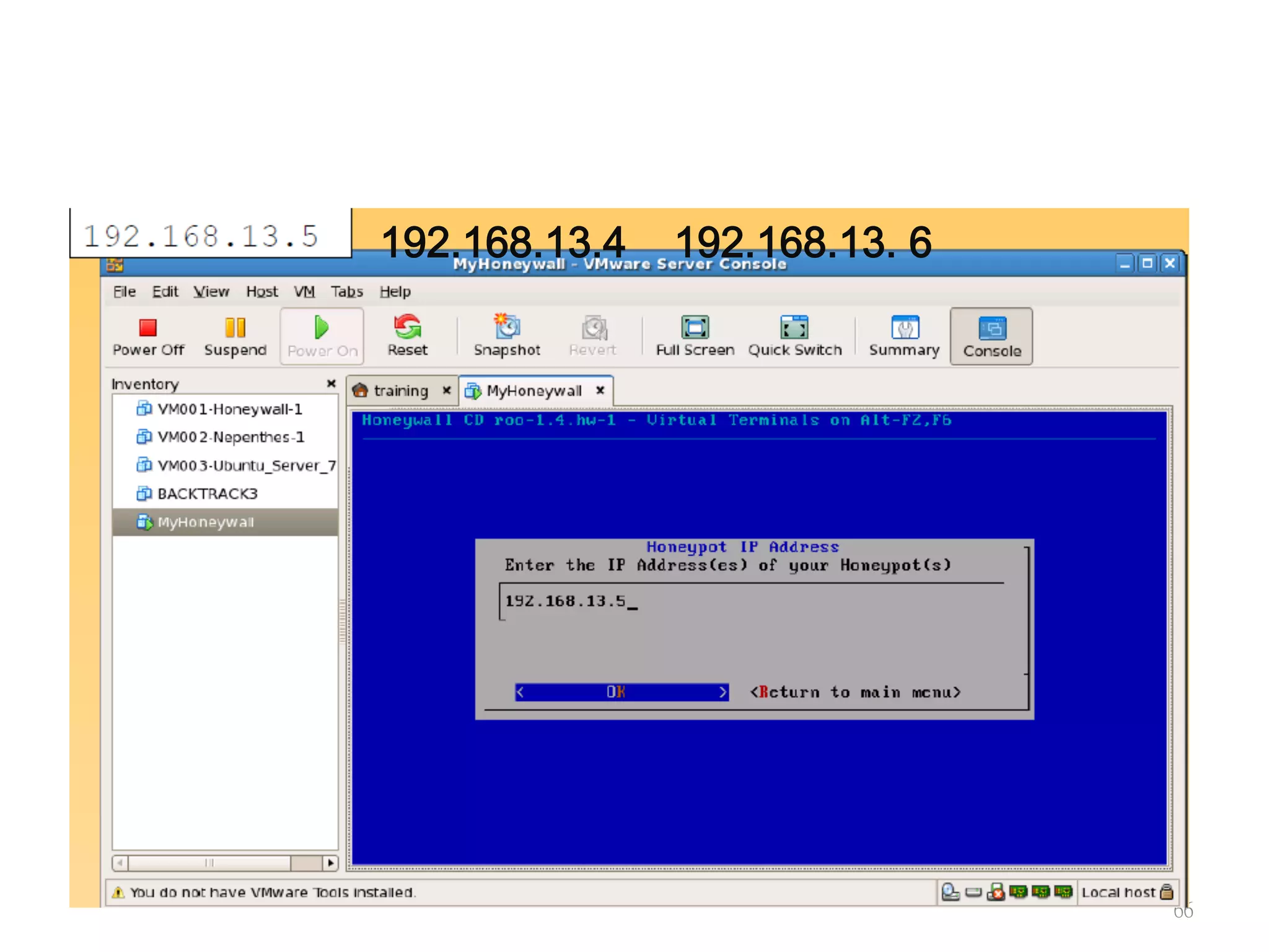 66
192.168.13.4 192.168.13. 6
 