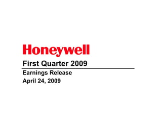 First Quarter 2009
Earnings Release
April 24, 2009
 