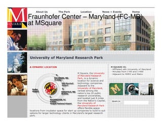 Fraunhofer Center – Maryland (FC-MD)
at MSquare




             © 2012 Fraunhofer USA, Inc.
 