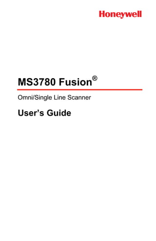 MS3780 Fusion®
Omni/Single Line Scanner
User’s Guide
 