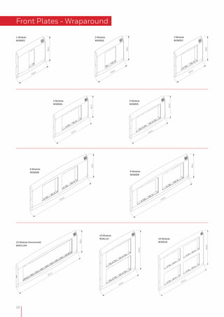 Front Plates - Wraparound
89.0
102.0
2 Module
W26002
89.0
102.0
3 Module
W26003
1 Module
W26001
89.0
102.0
210.0
95.0
4 Module
W26004
91.0
142.0
5 Module
W26005
91.0
142.0
150.0
142.0 222.0
164.0
95.0
247.2
10
6 Module
W26006
210.0
95.0
8 Module
W26008
10 Module (Horizontal)
W26110H
10 Module
W26110 16 Module
W26016
 