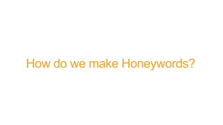 How do we make Honeywords?
 