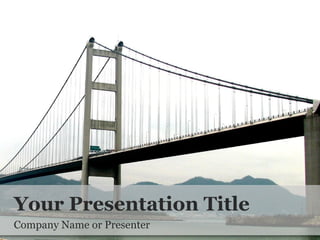 Your Presentation Title
Company Name or Presenter
 