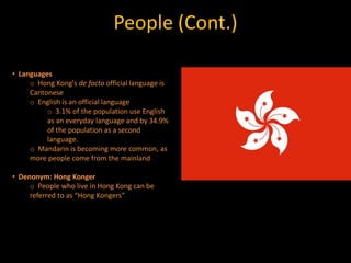 Spanning over three main areas: Hong Kong Island, Kowloon Peninsula, and the New Territories