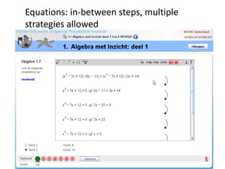 Equations: in-between steps, multiple
strategies allowed
 