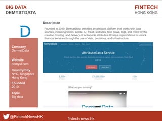 fintechnews.hk
FINTECH
HONG KONG
@FintechNewsHK
Description
Founded in 2010, DemystData provides an attribute platform tha...