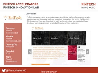 fintechnews.hk
FINTECH
HONG KONG
@FintechNewsHK
Description
FinTech Innovation Lab is an annual program, providing a platf...