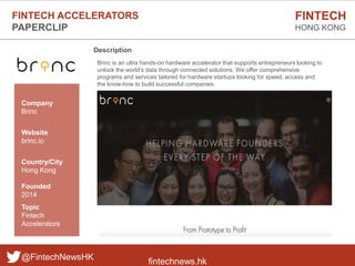 fintechnews.hk
FINTECH
HONG KONG
@FintechNewsHK
Description
Brinc is an ultra hands-on hardware accelerator that supports ...