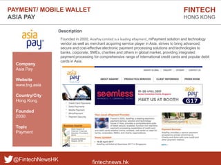 fintechnews.hk
FINTECH
HONG KONG
@FintechNewsHK
Description
Founded in 2000, AsiaPay Limited is a leading ePayment, mPayme...