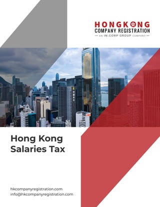 hkcompanyregistration.com
info@hkcompanyregistration.com
Hong Kong
Salaries Tax
 