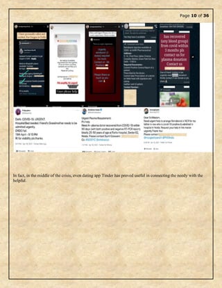 Page 10 of 36
In fact, in the middle of the crisis, even dating app Tinder has proved useful in connecting the needy with the
helpful.
 