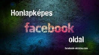 Honlapképes

oldal
facebook-oktatas.com

 