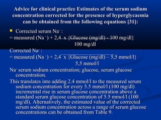Advice for clinical practice Estimates of the serum sodiumAdvice for clinical practice Estimates of the serum sodium
conce...