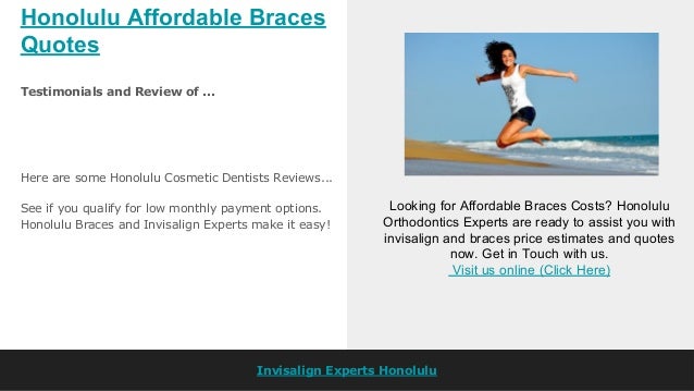 Honolulu Affordablebracesquotes Cool Braces Quotes Honolulu Affordablebracesquotes Cool Braces Quotes
