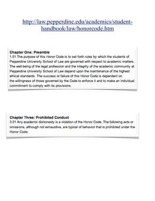 http://law.pepperdine.edu/academics/student-
handbook/law/honorcode.htm
	 	
 