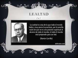 LEALTAD
 