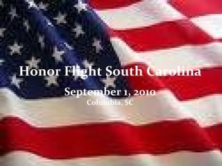 Honor Flight South Carolina September 1, 2010 Columbia, SC 