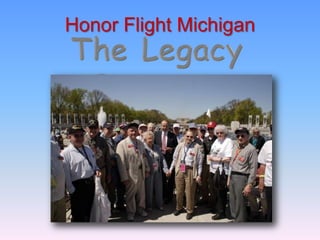 Honor Flight Michigan The Legacy Projects 