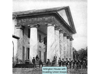 Arlington House with
Invading Union troops
 