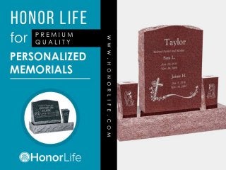 HonorLife
ForPremium-Quality
PersonalizedMemorials
 