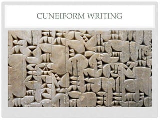 CUNEIFORM WRITING 
 