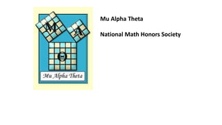 Mu Alpha Theta
National Math Honors Society
 