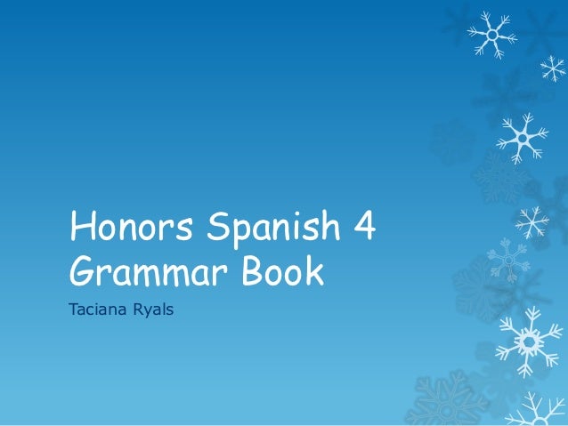 honors spanish 4 grammar book honors spanish 4 grammar book
